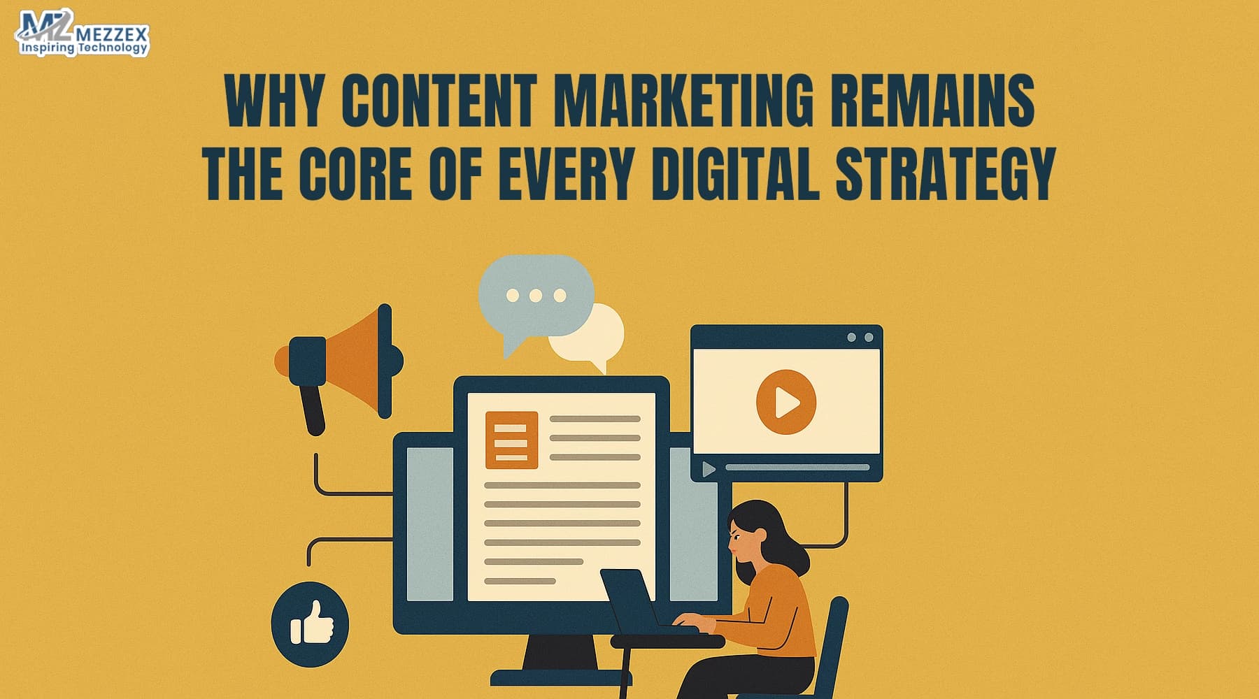 Why Content Marketing Remains the Core of Every Digital Strategy